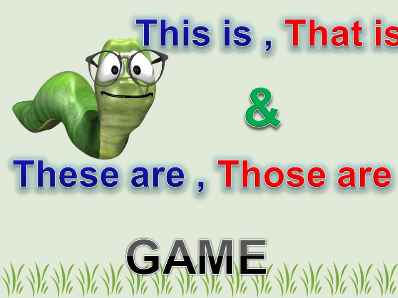 This is , That is & GAME These are , Those are